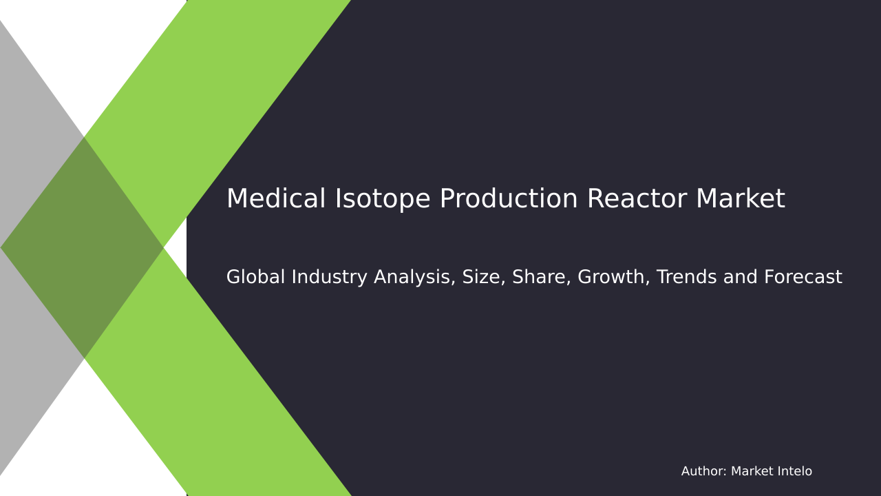 Medical Isotope Production Reactor Market Research Report 2033